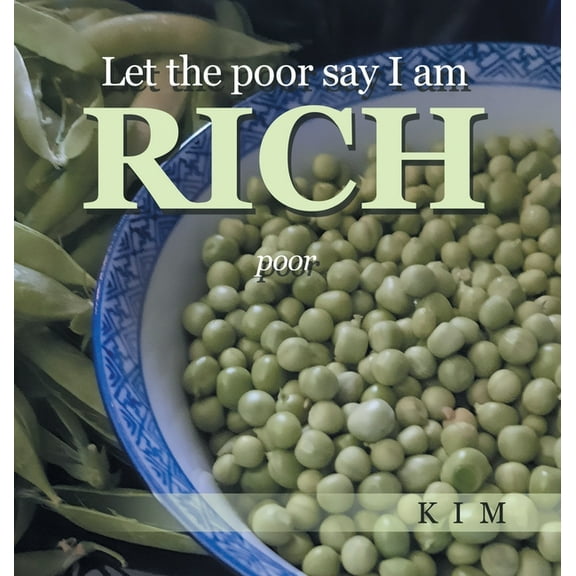 Let the poor say I am RICH: poor, (Hardcover)