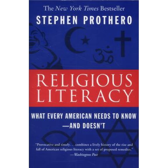Pre-Owned Religious Literacy: What Every American Needs to Know--And Doesn't (Paperback) 0060859520 9780060859527