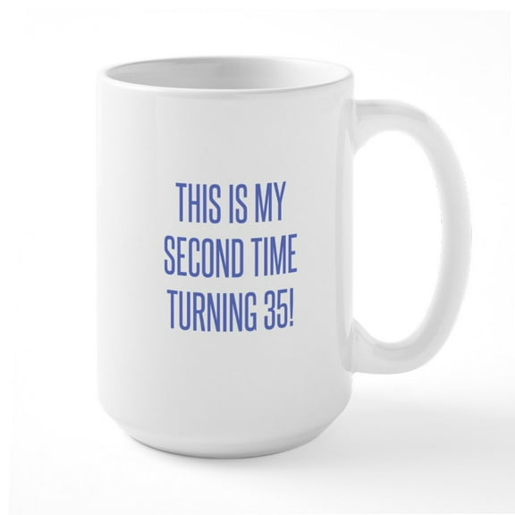 CafePress - 70Th Birthday Gag Gift - 15 oz Ceramic Large White Novelty Mug