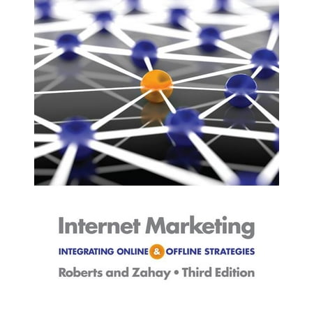 Internet Marketing : Integrating Online and Offline Strategies