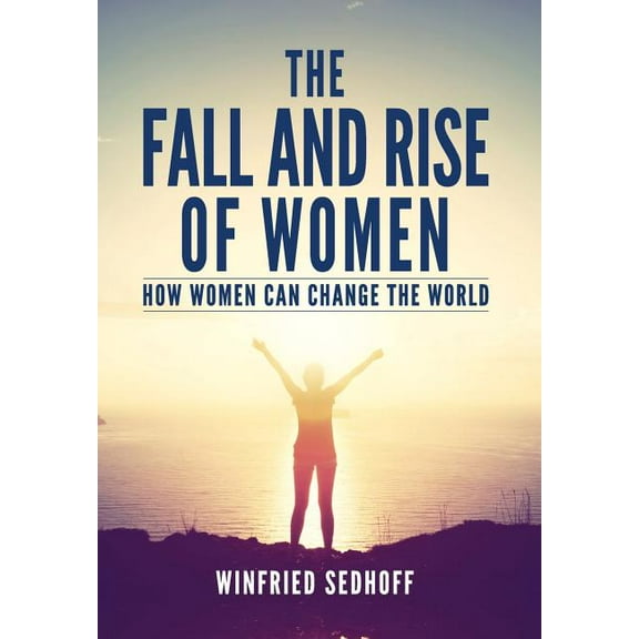 The Fall and Rise of Women (Hardcover)