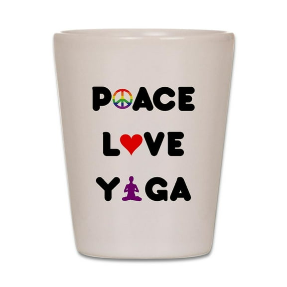CafePress - Peace Love Yoga - White Shot Glass, Unique and Funny Shot Glass