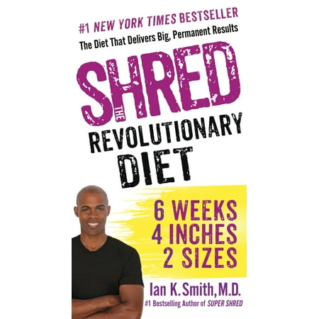 Shred: The Revolutionary Diet : 6 Weeks 4 Inches 2 (Best 3 Week Diet Plan)