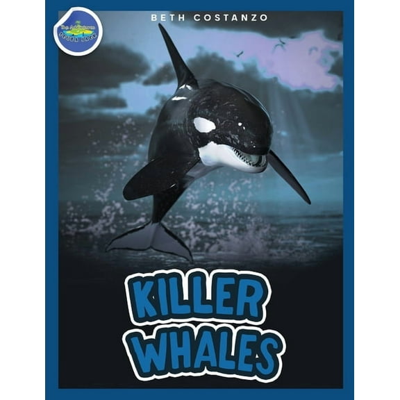 Killer Whales ages 4-8, (Paperback)