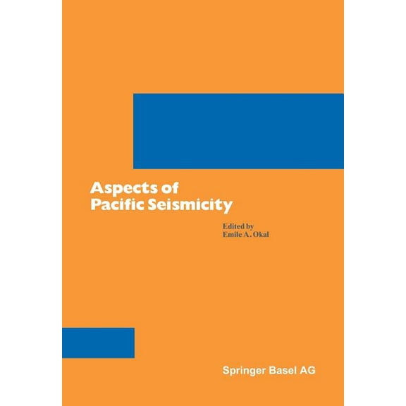 Pageoph Topical Volumes Aspects of Pacific Seismicity, (Paperback)