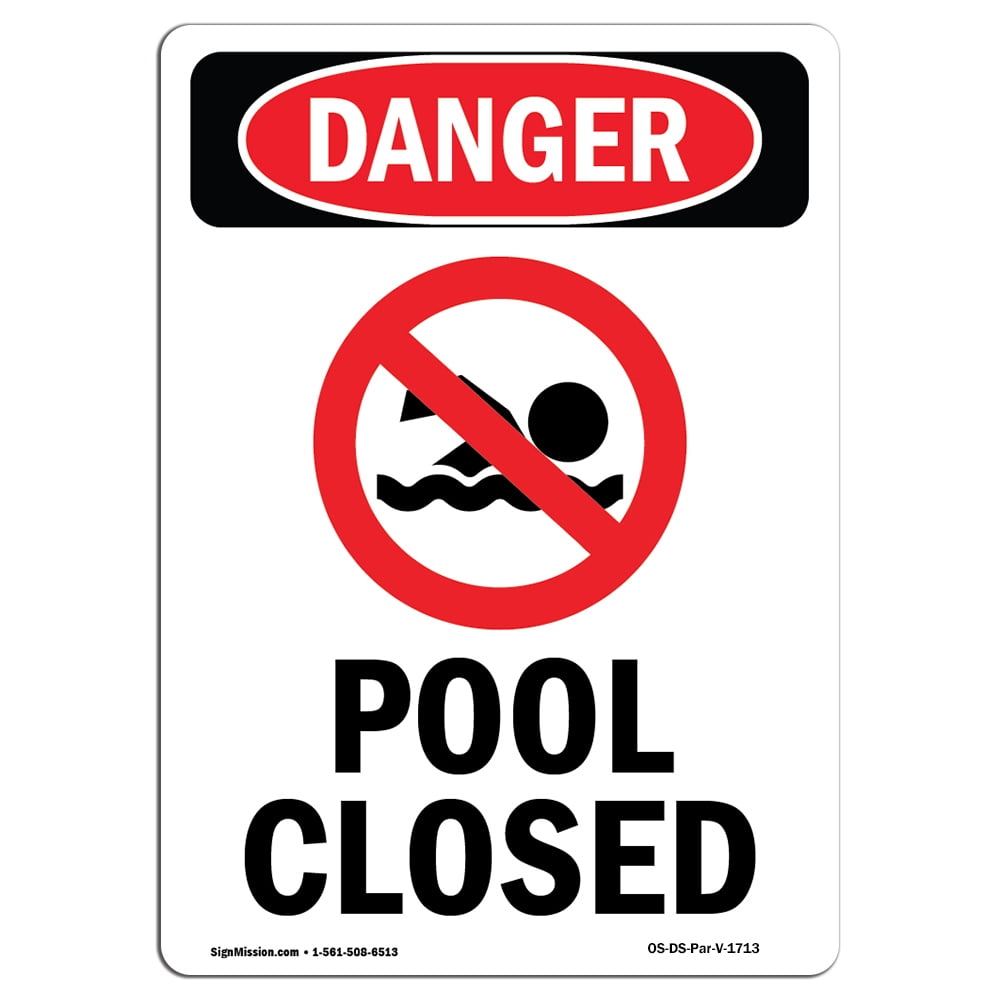 OSHA Danger Sign Pool Closed Choose from Aluminum, Rigid Plastic