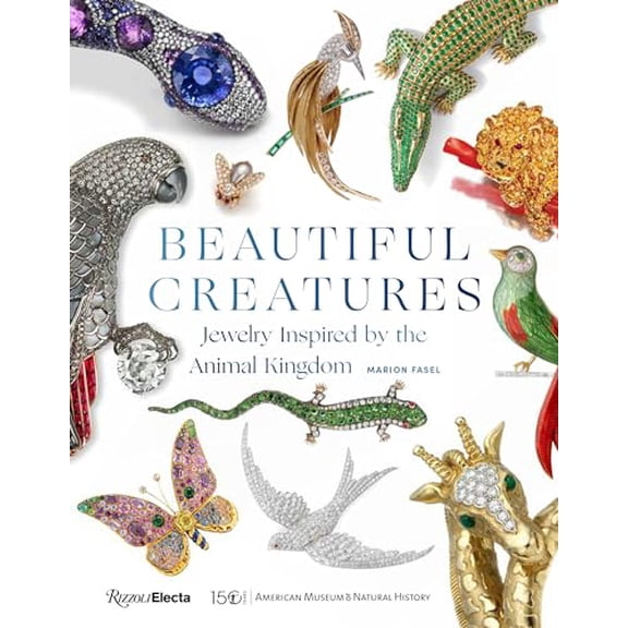 Pre-Owned Beautiful Creatures: Jewelry Inspired by the Animal Kingdom, 9780847868407, 0847868400, Hardcover,