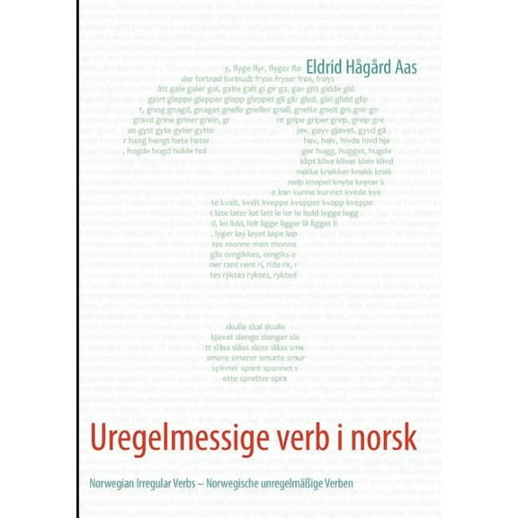 Uregelmessige verb i norsk: Norwegian Irregular Verbs - Norwegische unregelmäßige Verben, (Paperback)
