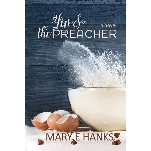 Liv & the Preacher: A Marriage of Convenience for a Good Cause Novel, (Paperback)