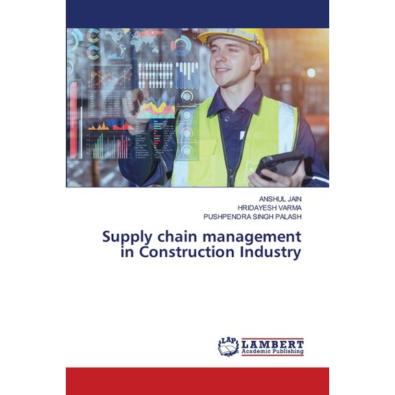 Supply chain management in Construction Industry, (Paperback)