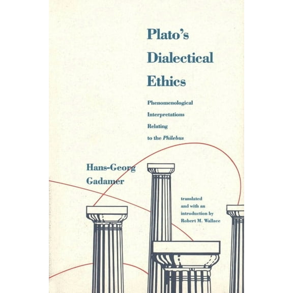 Plato's Dialectical Ethics: Phenomenological Interpretations Relating to the Philebus, (Paperback)