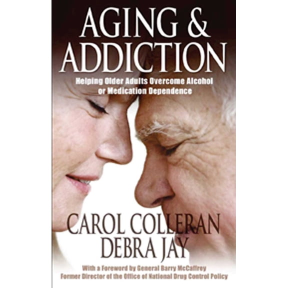 Aging and Addiction : Helping Older Adults Overcome Alcohol or Medication Dependence-A Hazelden Guidebook (Paperback)