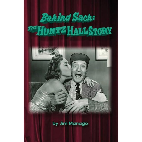 Behind Sach: The Huntz Hall Story, (Paperback)
