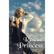 To Rescue a Princess (Paperback)