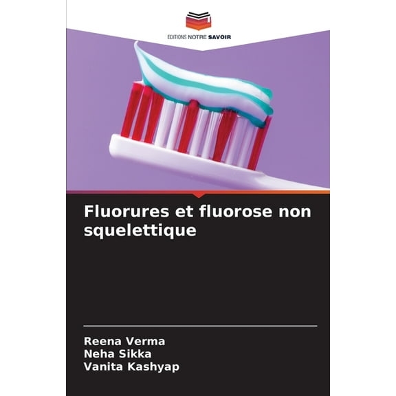Fluorures et fluorose non squelettique, (Paperback)