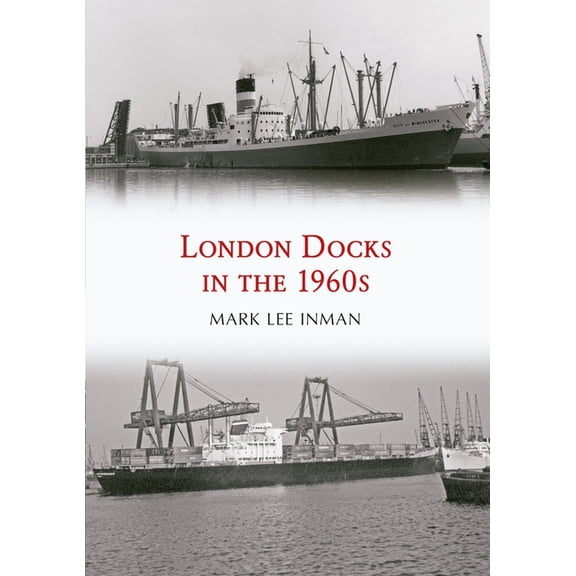 London Docks in the 1960s (Paperback)
