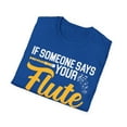 thumbnail image 4 of Your Flute Is Too Loud Music Lover Musician Flute Player Shirt, 4 of 4