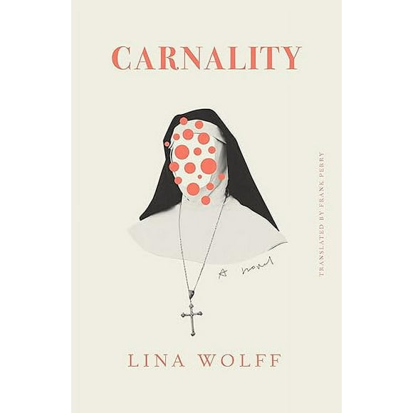 Carnality: A Novel