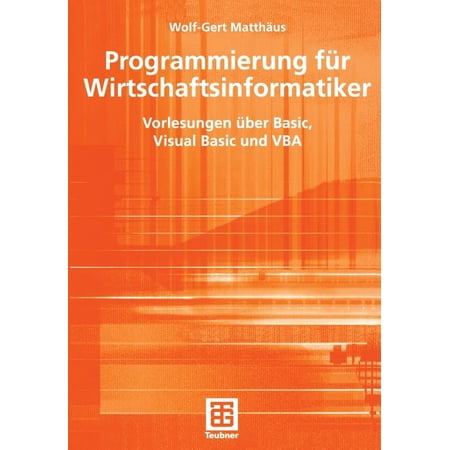 ISBN 9783519005049 product image for Programmierung Für Wirtschaftsinformatiker: Vorlesungen Über Basic, Visual Basic | upcitemdb.com