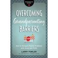 thumbnail image 1 of Overcoming Grandparenting Barriers (Grandparenting Matters), 1 of 1