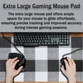 thumbnail image 4 of Office Desk Mat Black and White Buffalo Plaid Extra Large Mouse Pad (35.4" x 15.7") with NonSlip Rubber Base for Gaming & Office Use, Full Desk Coverage, Perfect for Game Enthusiasts, 4 of 6