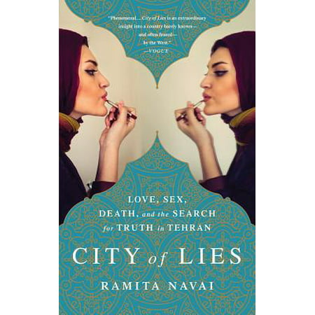 City of Lies : Love, Sex, Death, and the Search for Truth in
