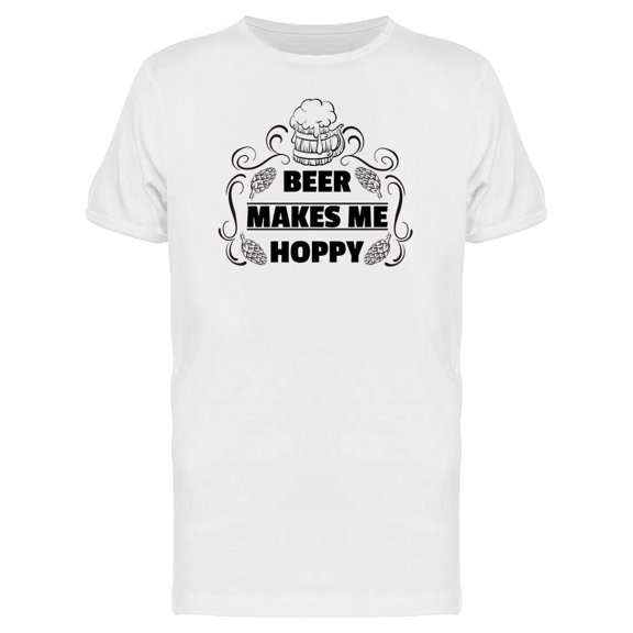 Beer Makes Me Hoppy Quote Tee Men's -Image by Shutterstock