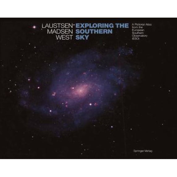 Pre-Owned Exploring the Southern Sky: A Pictorial Atlas from the European Southern Observatory (Eso) (Hardcover) 3540177353 9783540177357