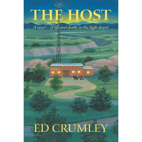 The Host: A Novel of Life and Death on the High Desert
