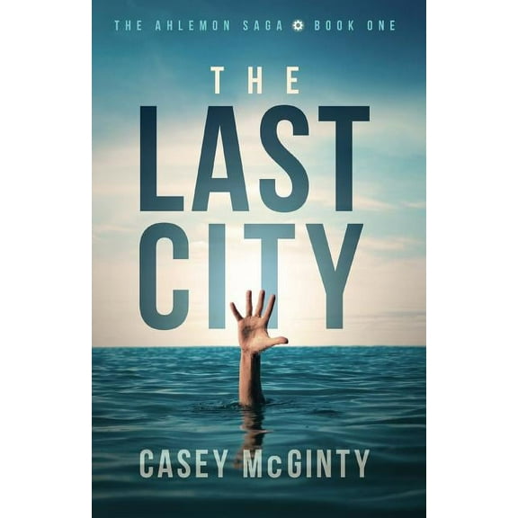 Ahlemon Saga The Last City, Book 1, (Paperback)