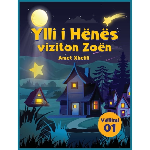 Ylli I HÃ«nÃ«s Ylli I HÃ«nÃ«s viziton ZoÃ«n, Book 1, (Hardcover)