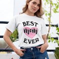 thumbnail image 2 of Women's T-Shirt, Best Mom Ever T-Shirt, Mother's Day T-Shirt, Mother's Day Gift, Loving Mama Tee, Women's Tee, Women's Cotton Shirt, Mom Gift, Best Mom Tee, Gift for Her, 2 of 5
