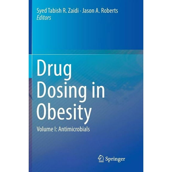 Drug Dosing in Obesity: Volume I: Antimicrobials, (Paperback)