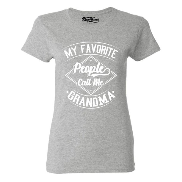 Shop4ever Shop4ever Womens My Favorite People Call Me Grandma Graphic T Shirt 