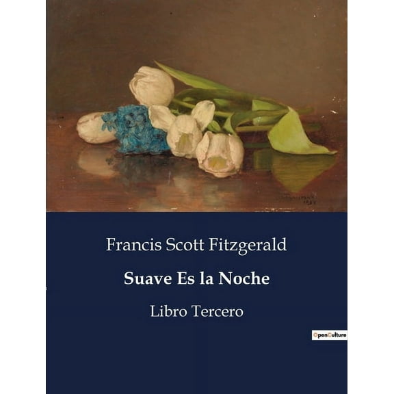 Suave Es la Noche: Libro Tercero, (Paperback)