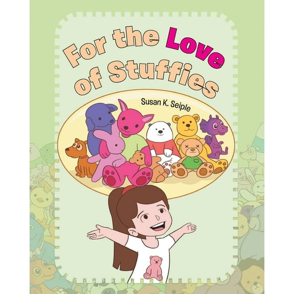 For the Love of Stuffies, (Paperback)