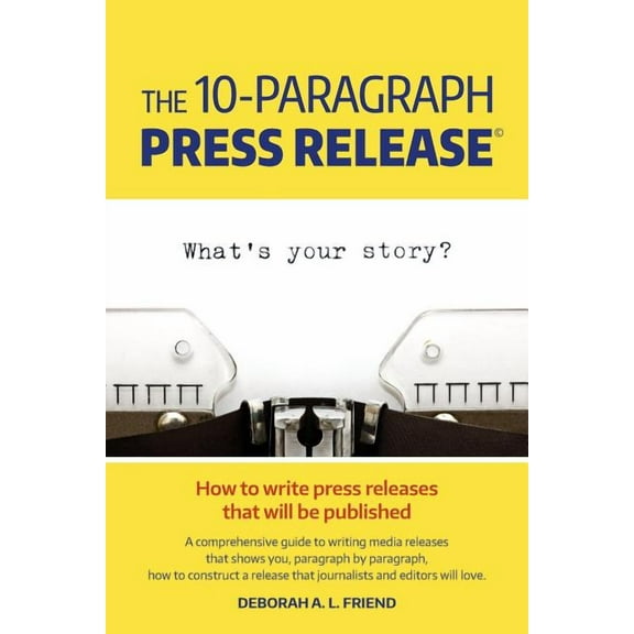 The 10-Paragraph Press Release (Paperback)(Large Print)