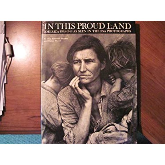 Pre-Owned In This Proud Land: America, 1935-1943, as seen in the FSA photographs (Paperback) 0821205218 9780821205211