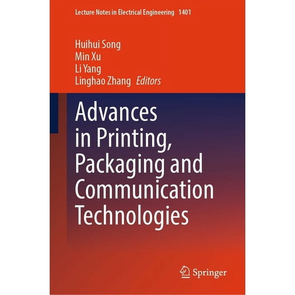 Lecture Notes in Electrical Engineering Advances in Printing, Packaging and Communication Technologies, Book 1401, (Hardcover)