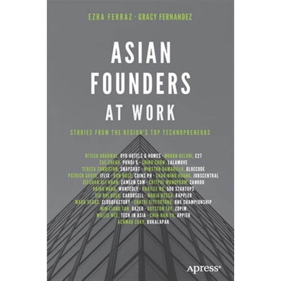Pre-Owned Asian Founders at Work: Stories from the Region's Top Technopreneurs, (Paperback)