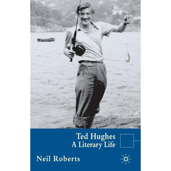 Literary Lives Ted Hughes: A Literary Life, (Paperback)