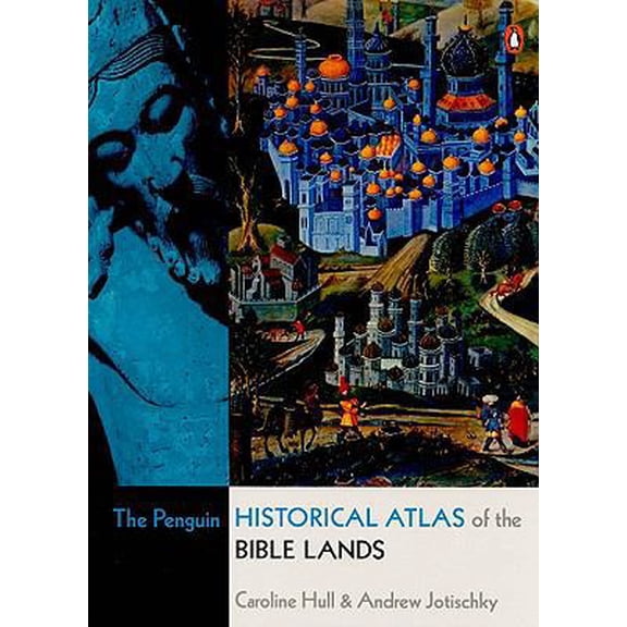 Pre-Owned The Penguin Historical Atlas of the Bible Lands (Paperback) by Andrew Jotischky, Caroline Hull, John Haywood