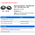 thumbnail image 2 of Brake Dust Shield Set - Compatible with 1999 - 2006 GMC Sierra 1500 2000 2001 2002 2003 2004 2005, 2 of 3