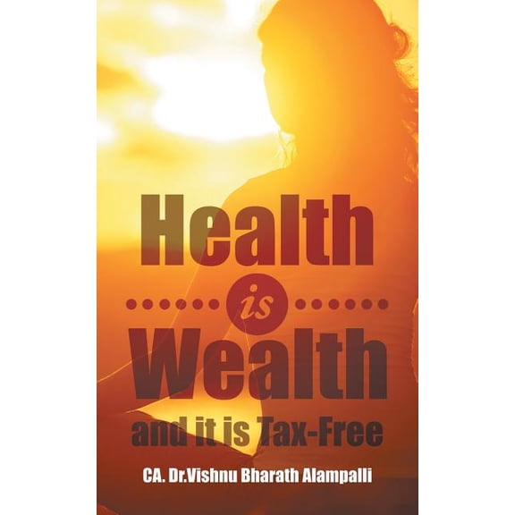Health Is Wealth and It Is Tax-free