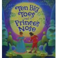 thumbnail image 1 of Pre-Owned Ten Big Toes and a Prince's Nose, 9781402763960, 1402763964, Hardcover,, 1 of 1
