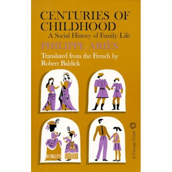 Pre-Owned Centuries of Childhood: A Social History of Family Life, 9780394702865, 0394702867, Paperback,