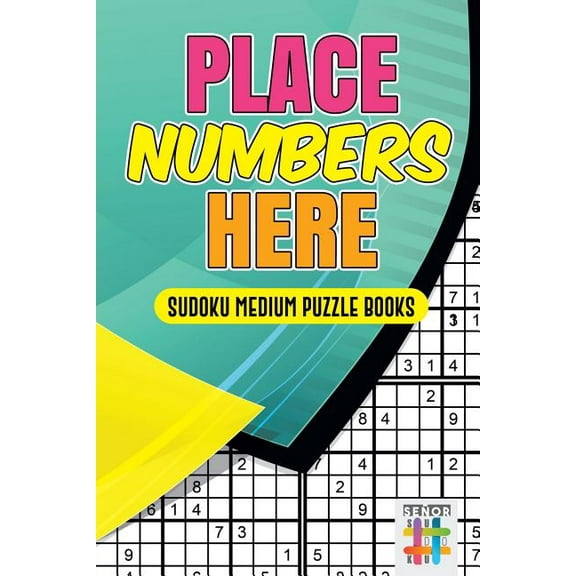 Place Numbers Here Sudoku Medium Puzzle Books (Paperback)