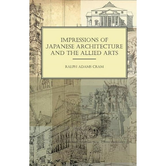 Impressions of Japanese Architecture and the Allied Arts (Paperback)