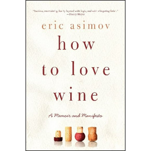 Comment Aimer le Vin, Mémoire et Manifeste
