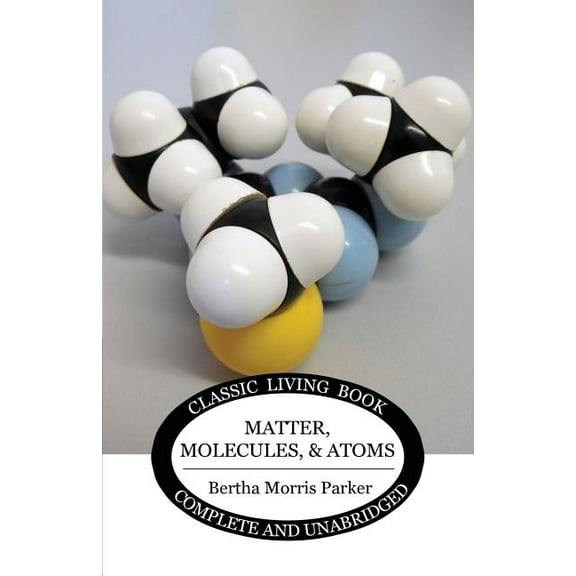 Matter, Molecules, and Atoms, (Paperback)